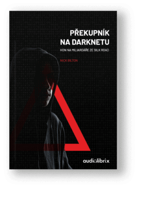 Kniha Překupník na Darknetu – Nick Bilton