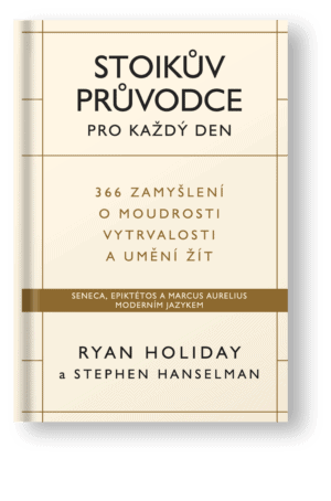 Kniha Stoikův průvodce pro každý den - Ryan Holiday