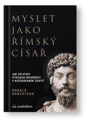 Kniha Myslet jako římský císař - Donald Robertson
