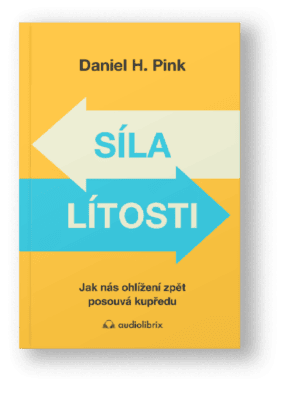 Kniha Síla lítosti – Daniel Pink