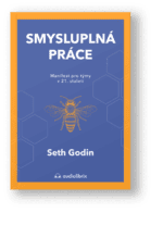 Kniha Smysluplná práce – Seth Godin