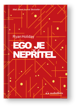 Kniha - Ego je nepřítel - Ryan Holiday