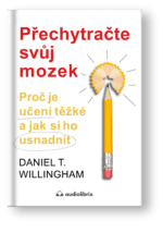 Kniha Přechytračte svůj mozek - Daniel T. Willingham