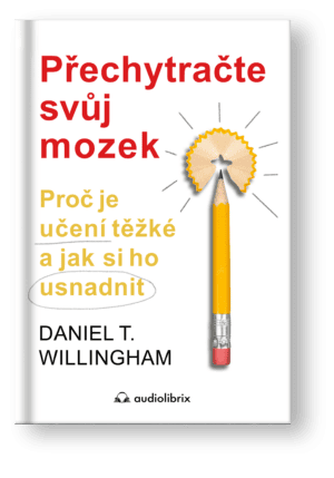 Kniha Přechytračte svůj mozek - Daniel T. Willingham